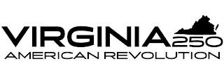 VIRGINIA 250 AMERICAN REVOLUTION trademark