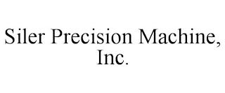 SILER PRECISION MACHINE, INC. trademark