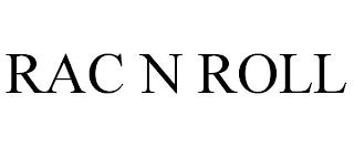 RAC N ROLL trademark