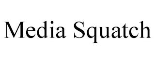 MEDIA SQUATCH trademark