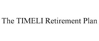 THE TIMELI RETIREMENT PLAN trademark