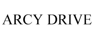 ARCY DRIVE trademark