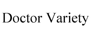 DOCTOR VARIETY trademark