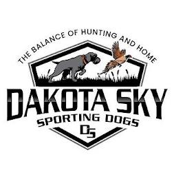 DAKOTA SKY SPORTING DOGS DS THE BALANCE OF HUNTING AND HOMEOF HUNTING AND HOME trademark