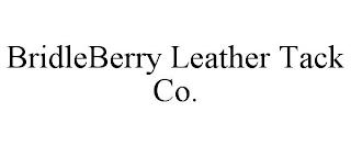 BRIDLEBERRY LEATHER TACK CO. trademark