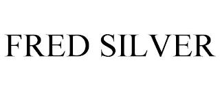 FRED SILVER trademark