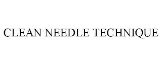 CLEAN NEEDLE TECHNIQUE trademark