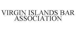 VIRGIN ISLANDS BAR ASSOCIATION trademark