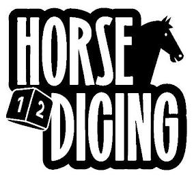 HORSE DICING trademark