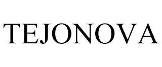 TEJONOVA trademark