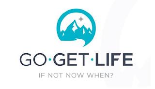 GO GET LIFE IF NOT NOW WHEN? trademark