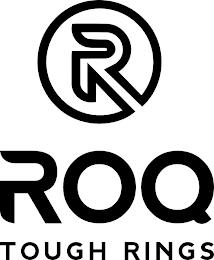 R ROQ TOUGH RINGS trademark