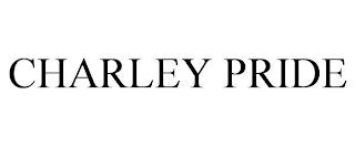 CHARLEY PRIDE trademark