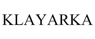 KLAYARKA trademark