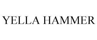 YELLA HAMMER trademark