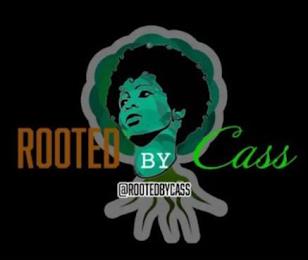 ROOTED BY CASS @ROOTEDBYCASS trademark