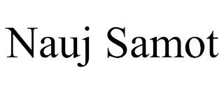 NAUJ SAMOT trademark