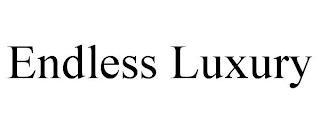 ENDLESS LUXURY trademark