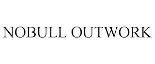 NOBULL OUTWORK trademark