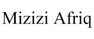 MIZIZI AFRIQ trademark