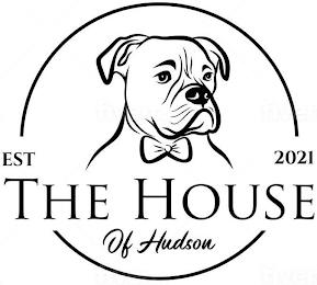 THE HOUSE OF HUDSON EST 2021 trademark