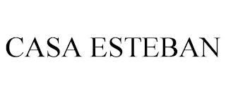 CASA ESTEBAN trademark