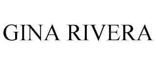 GINA RIVERA trademark