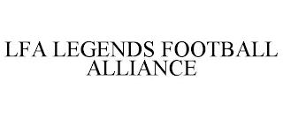 LFA LEGENDS FOOTBALL ALLIANCE trademark