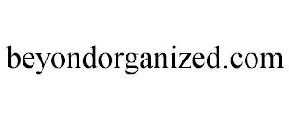 BEYONDORGANIZED.COM trademark