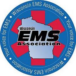 WISCONSIN EMS ASSOCIATION · YOUR VOICE FOR EMS · WISCONSIN EMS ASSOCIATION · YOUR VOICE FOR EMS · WISCONSIN EMS ASSOCIATION trademark