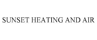 SUNSET HEATING AND AIR trademark