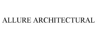 ALLURE ARCHITECTURAL trademark