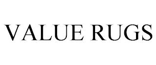 VALUE RUGS trademark