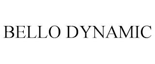 BELLO DYNAMIC trademark