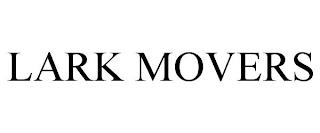 LARK MOVERS trademark