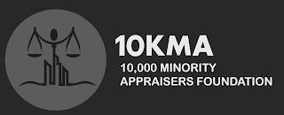 10KMA 10,000 MINORITY APPRAISERS FOUNDATION trademark