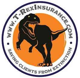 WWW.T-REXINSURANCE.COM SAVING CLIENTS FROM EXTINCTION trademark