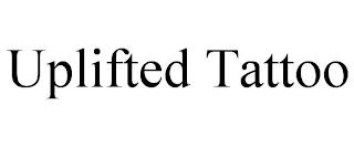 UPLIFTED TATTOO trademark