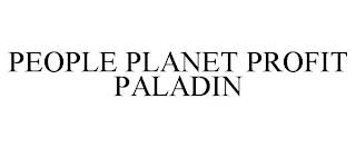 PEOPLE PLANET PROFIT PALADIN trademark