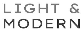 LIGHT & MODERN trademark