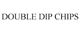 DOUBLE DIP CHIPS trademark