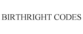 BIRTHRIGHT CODES trademark