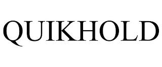 QUIKHOLD trademark