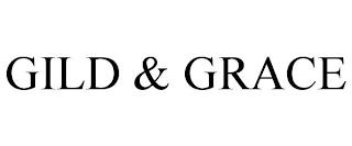 GILD & GRACE trademark