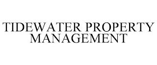 TIDEWATER PROPERTY MANAGEMENT trademark