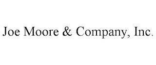 JOE MOORE & COMPANY, INC. trademark