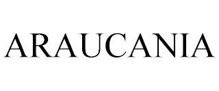 ARAUCANIA trademark