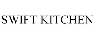 SWIFT KITCHEN trademark