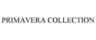 PRIMAVERA COLLECTION trademark