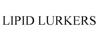 LIPID LURKERS trademark